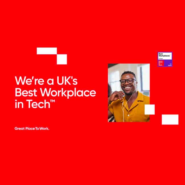 Great Places to work logo on a red background, with photo of a person smiling at the camera and We’re a UK’s Best Workplace in Tech