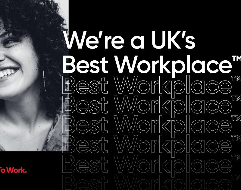 We're a UK's Best Workplace.
